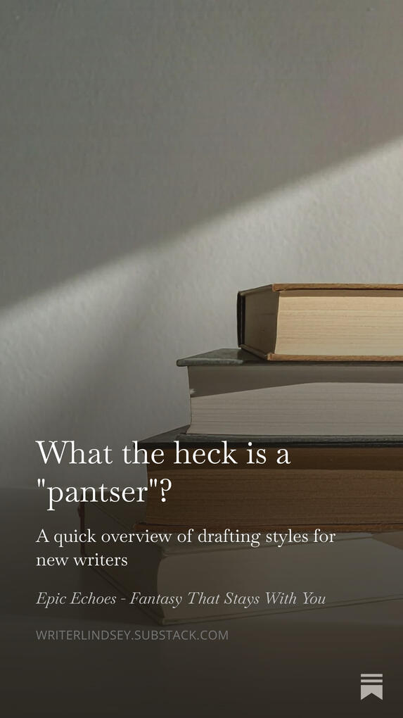What the heck is a "pantser"? - What the heck is a "pantser"? -